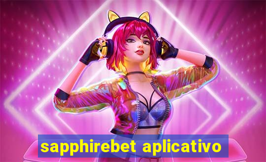 sapphirebet aplicativo